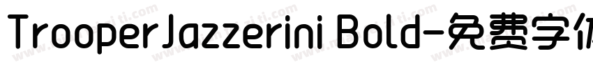 TrooperJazzerini Bold字体转换